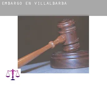 Embargo en  Villalbarba