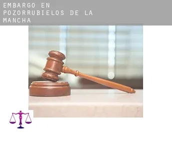Embargo en  Pozorrubielos de la Mancha