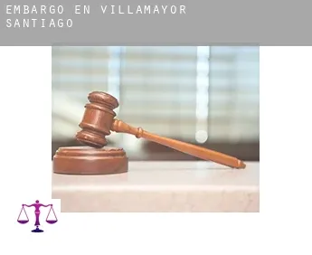 Embargo en  Villamayor de Santiago