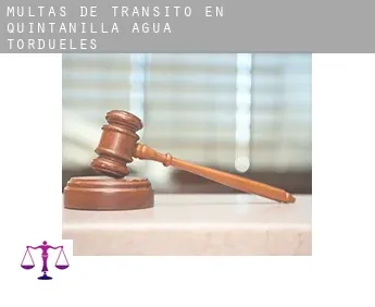 Multas de tránsito en  Quintanilla del Agua y Tordueles
