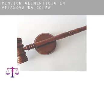 Pensión alimenticia en  Vilanova d'Alcolea