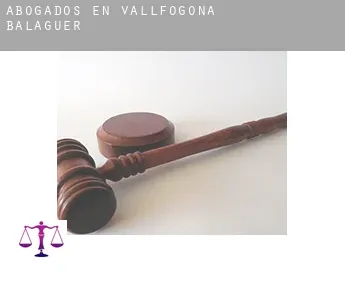 Abogados en  Vallfogona de Balaguer