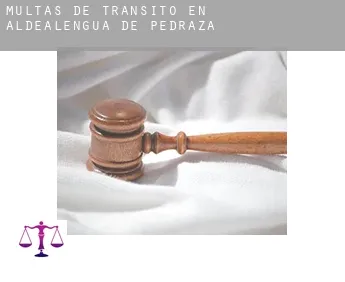 Multas de tránsito en  Aldealengua de Pedraza