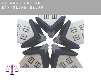 Embargo en  San Bartolomé de Béjar