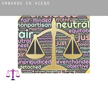 Embargo en  Acebo