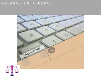 Embargo en  Alobras