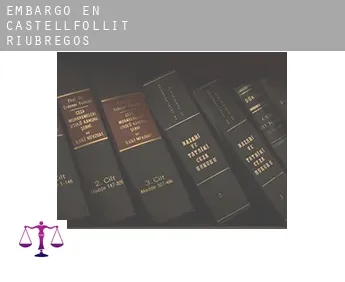 Embargo en  Castellfollit de Riubregós