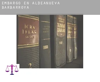 Embargo en  Aldeanueva de Barbarroya