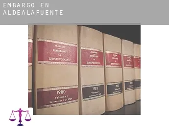 Embargo en  Aldealafuente