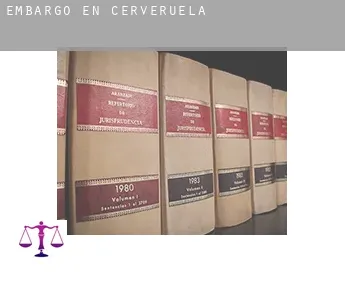 Embargo en  Cerveruela