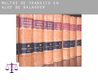 Multas de tránsito en  Alòs de Balaguer