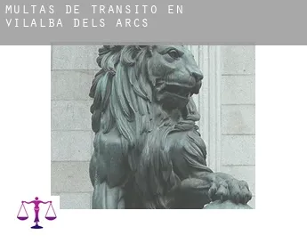 Multas de tránsito en  Vilalba dels Arcs