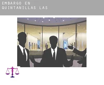Embargo en  Quintanillas (Las)