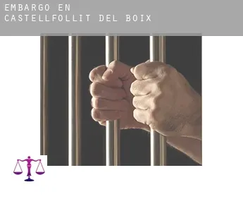 Embargo en  Castellfollit del Boix