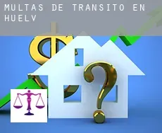 Multas de tránsito en Huelva