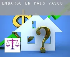 Embargo en País Vasco