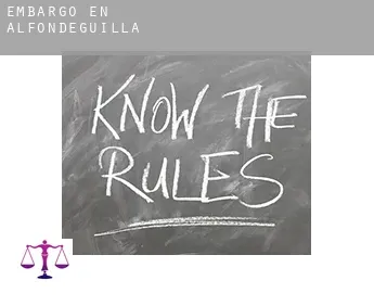 Embargo en  Alfondeguilla