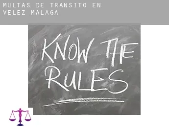Multas de tránsito en  Vélez-Málaga
