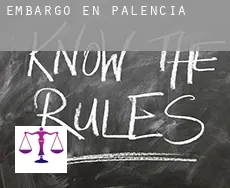 Embargo en Palencia