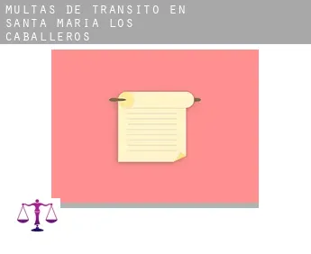 Multas de tránsito en  Santa María de los Caballeros
