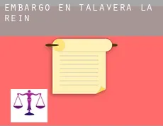 Embargo en Talavera de la Reina